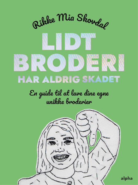 Køb signeret eksemplar af bog. Send navn til: lidtbroderi@gmail.com