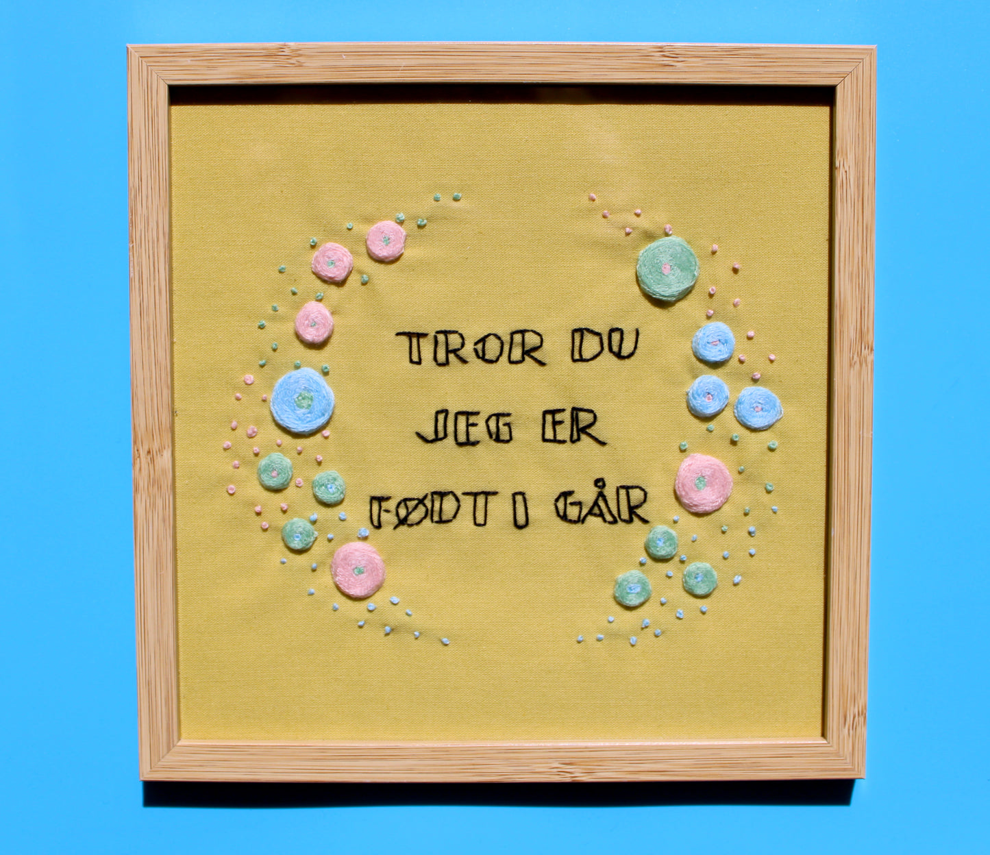 Tror du jeg er født i går