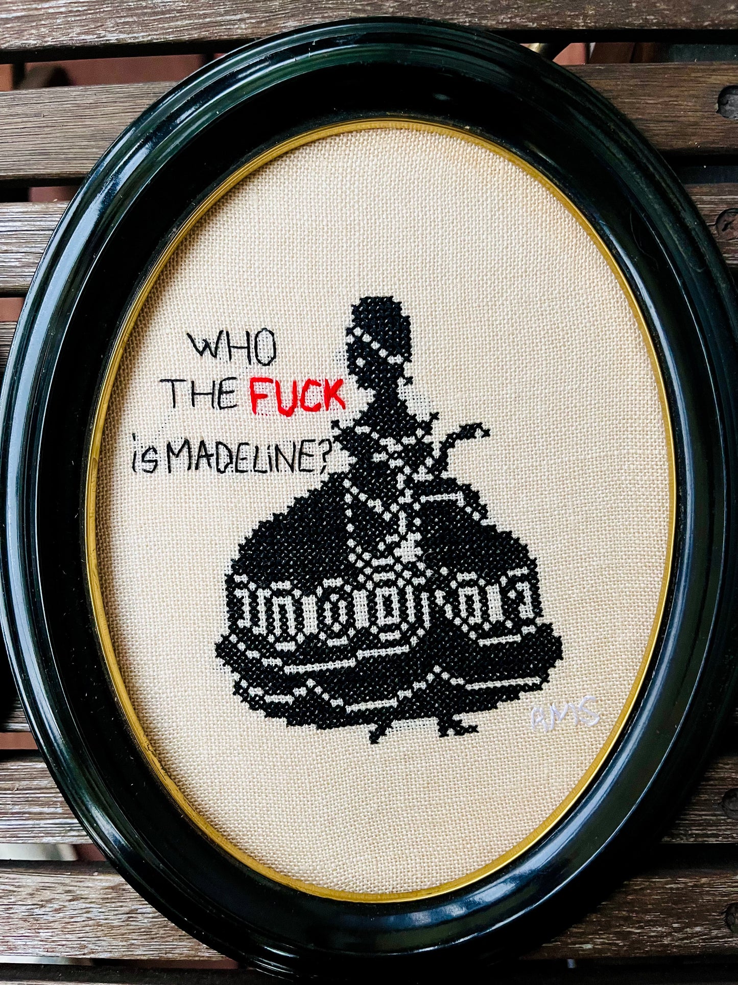 Who the fuck is Madeline?