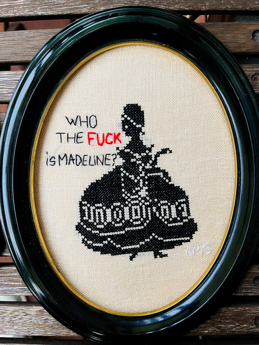 Who the fuck is Madeline?