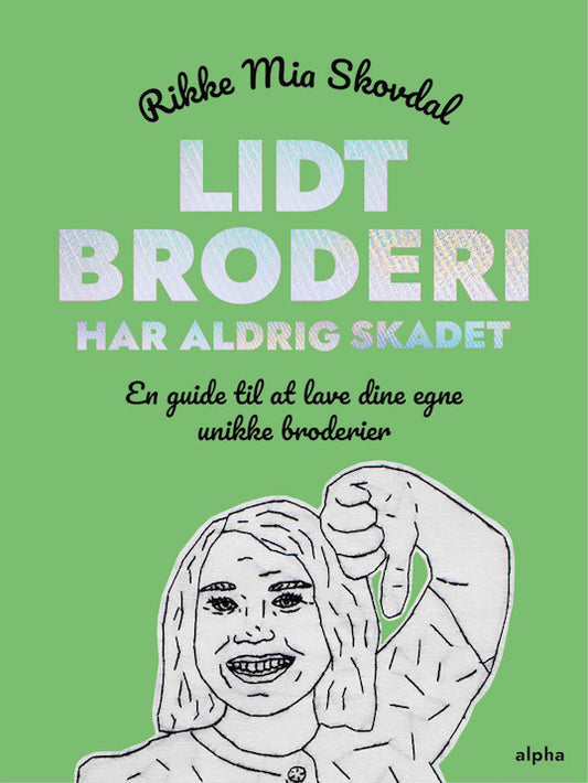 Køb signeret eksemplar af bog. Send navn til: lidtbroderi@gmail.com