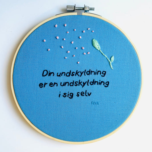 Din undskyldning er en undskyldning i sig selv